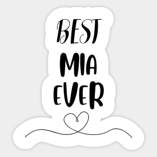 Best Mia Ever Sticker